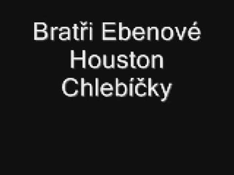 Bratři Ebenové: Houston