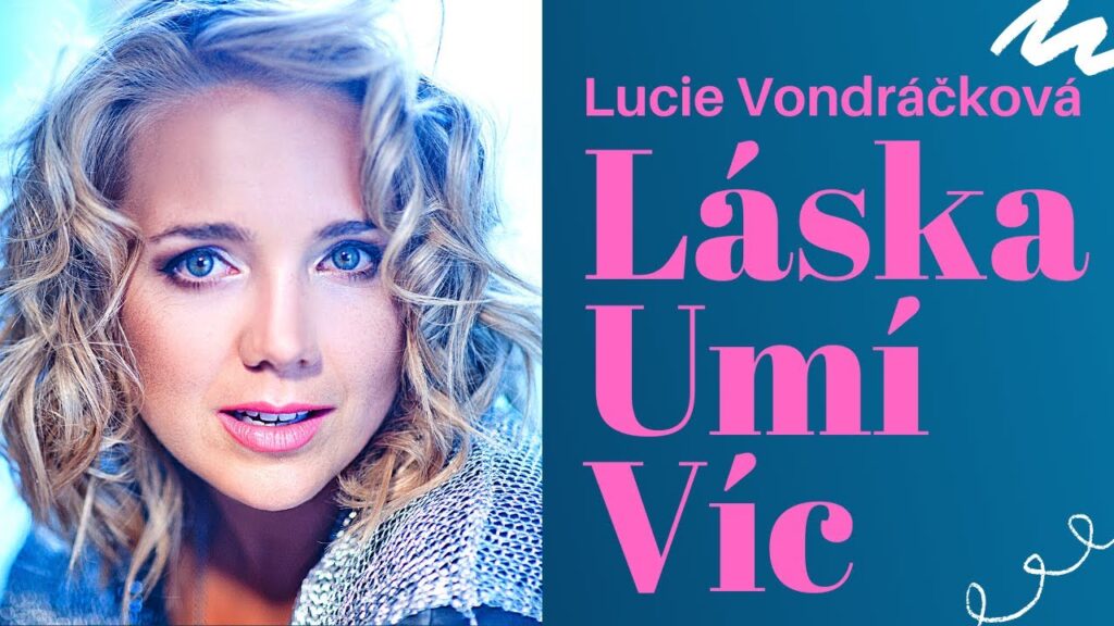 Lucie Vondráčková: Láska umí víc