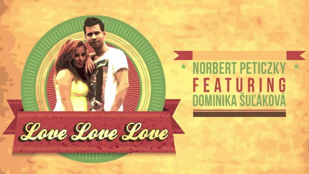Norbert Peticzky feat. Dominika Šuľáková – LOVE LOVE LOVE