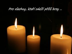 Pro všechny, kteří odešli příliš brzy
